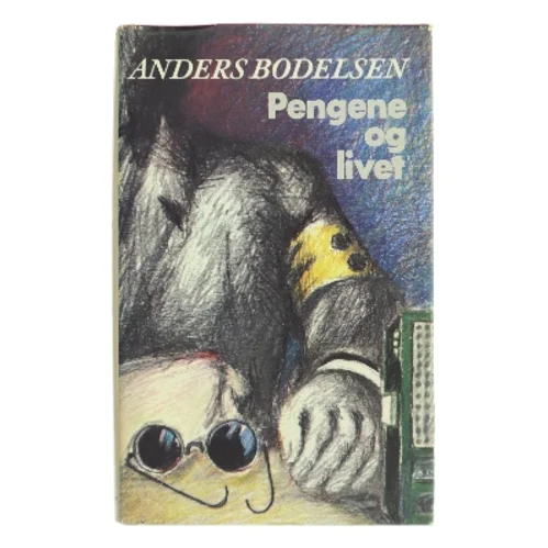 Pengene og livet af Anders Bodelsen (Bog)