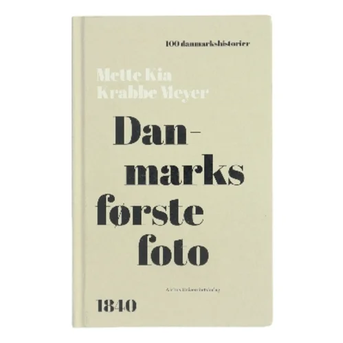 Danmarks første foto af Mette Kia Krabbe Meyer (Bog)