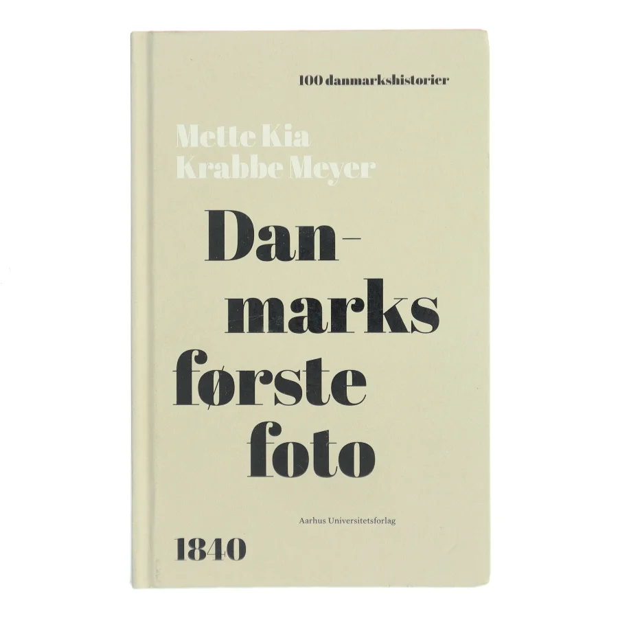 Danmarks første foto af Mette Kia Krabbe Meyer (Bog)