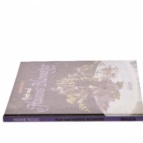 Pynt med Havens Blomster af Hanne Ploug (Bog)