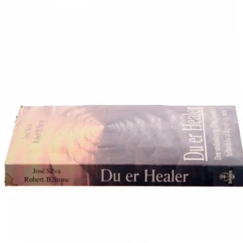 Du er healer : den verdensberømte Silva metode til healing af dig selv og andre (Bog)