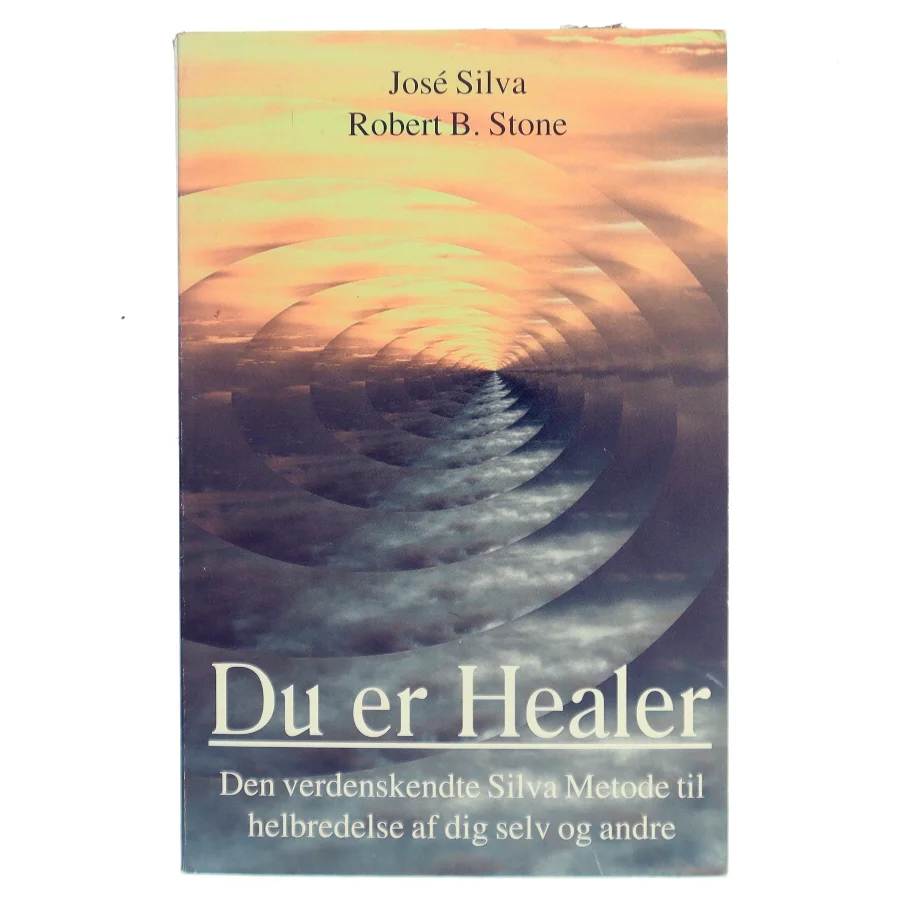 Du er healer : den verdensberømte Silva metode til healing af dig selv og andre (Bog)
