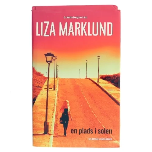 En plads i solen : krimi af Liza Marklund (Bog)
