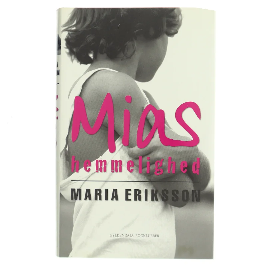 Mias hemmelighed af Maria Eriksson (Bog)