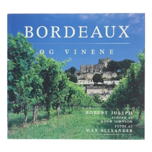 Bordeaux og vinene af Robert Joseph (Bog)