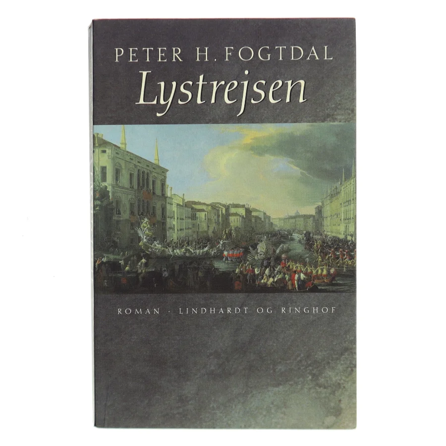 Lystrejsen : roman af Peter Fogtdal (Bog)