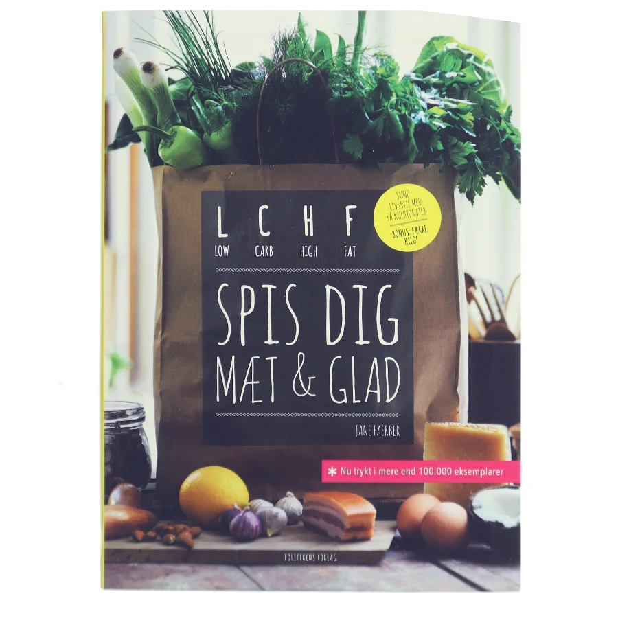 LCHF - spis dig mæt & glad af Jane Faerber (Bog)