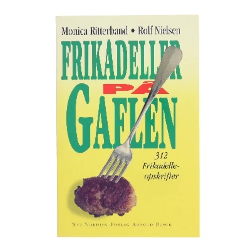 Frikadeller på gaflen : 312 frikadelleopskrifter (Bog)