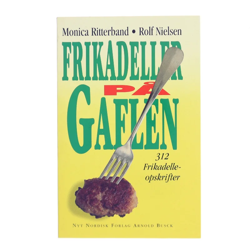 Frikadeller på gaflen : 312 frikadelleopskrifter (Bog)