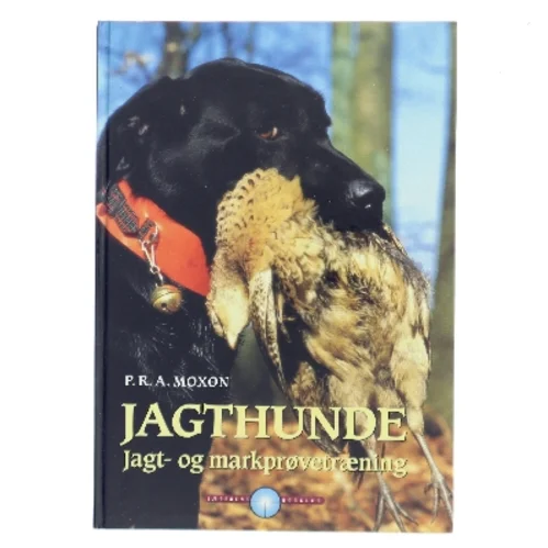 Jagthunde af P. R. A. Moxon (Bog)