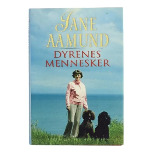 Dyrenes mennesker : fortællinger af Jane Aamund (Bog)