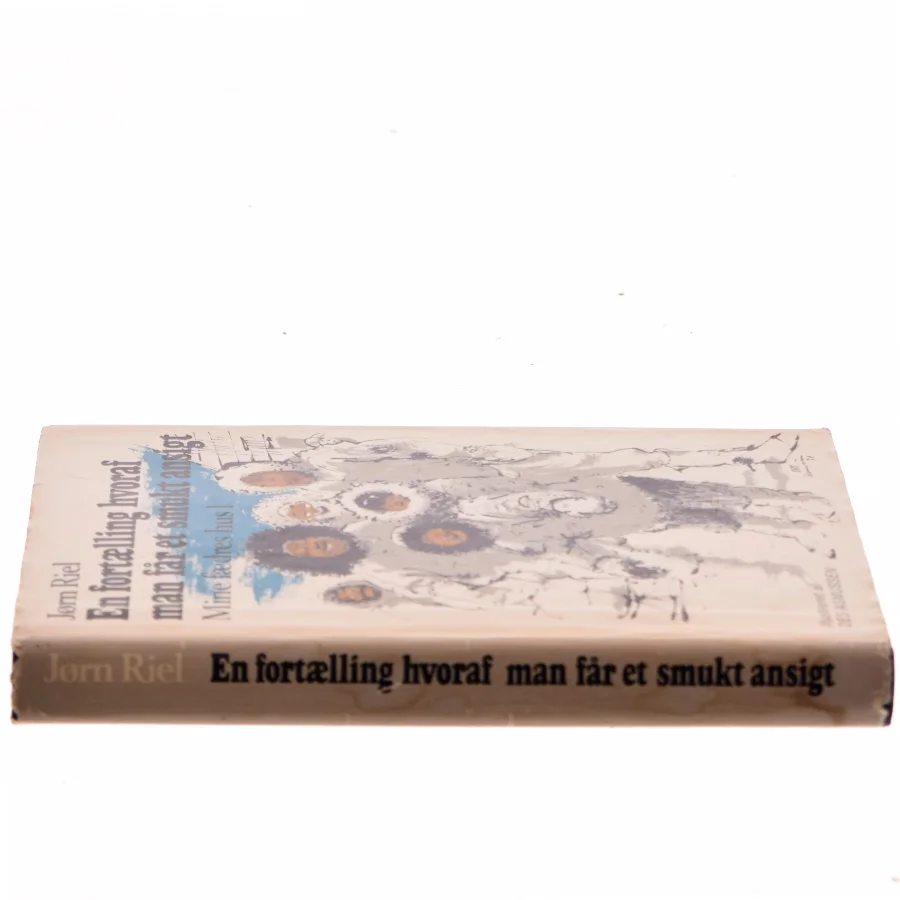 En fortælling hvoraf man får et smukt ansigt af Jørn Riel (Bog)