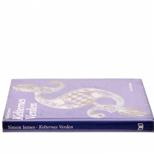 Kelternes verden af Simon James (f. 1957) (Bog)