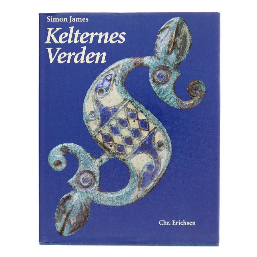 Kelternes verden af Simon James (f. 1957) (Bog)