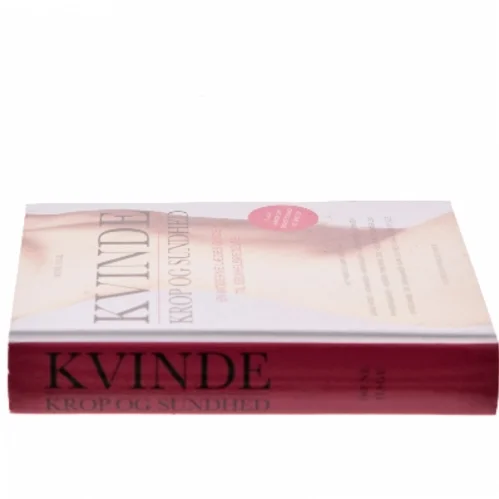 Kvinde - krop og sundhed : en moderne læges guide til selvhelbredelse af Irene Hage (Bog)