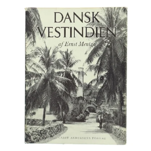 Dansk Vestindien af Ernst Mentzel (Bog)