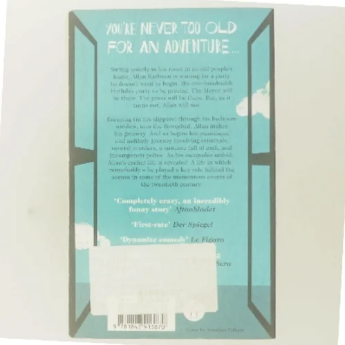 The hundred-year-old man who climbed out of the window and disappeared af Jonas Jonasson (1961-) (Bog)