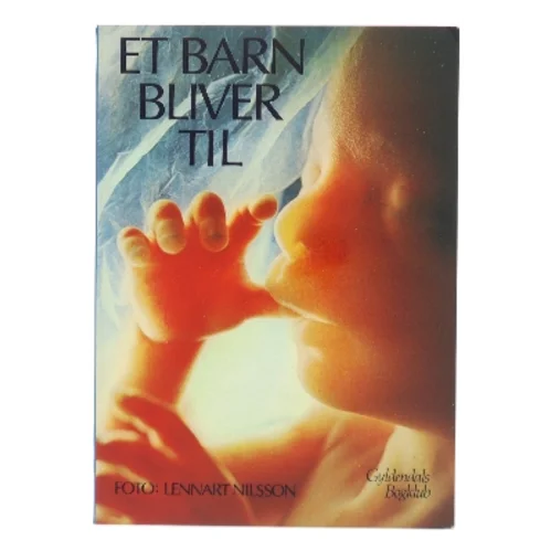 Et barn bliver til af Lennart Nilsson (Bog)