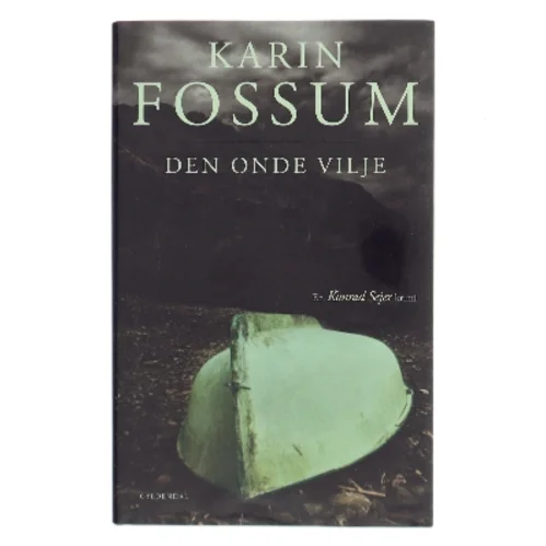 Den onde vilje : kriminalroman af Karin Fossum (Bog)