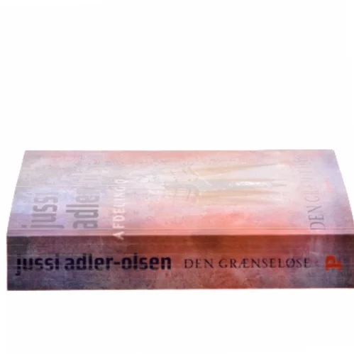 Den grænseløse : krimithriller af Jussi Adler-Olsen (Bog)