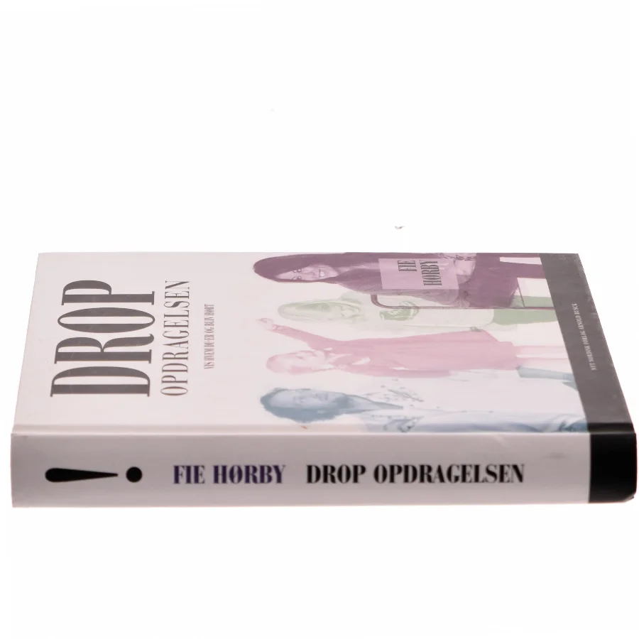 Drop opdragelsen! af Fie Hørby (Bog)