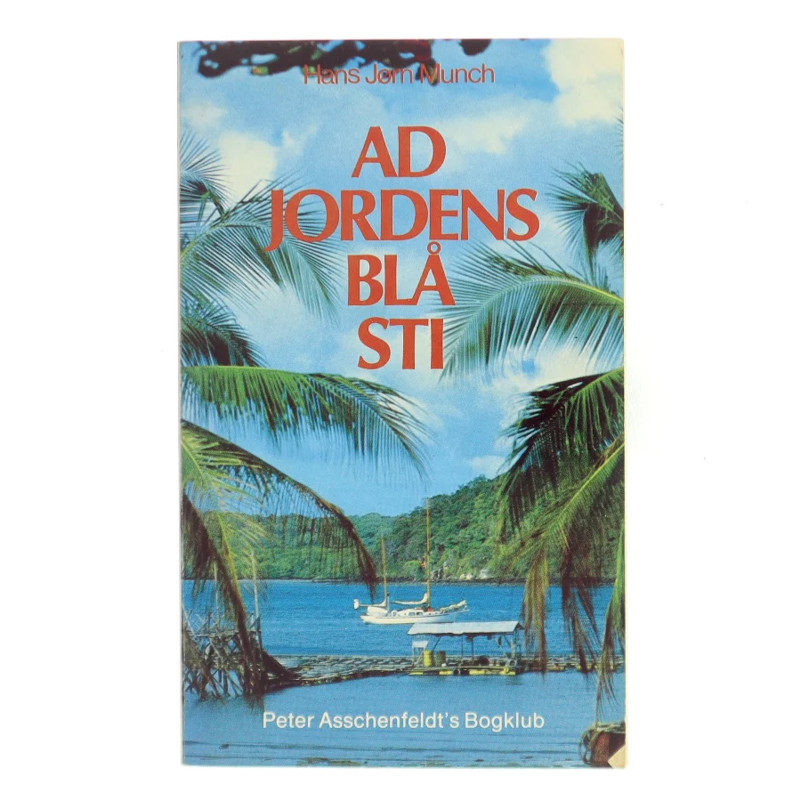 Ad jordens blå sti af Hans Jørn Munch (Bog)
