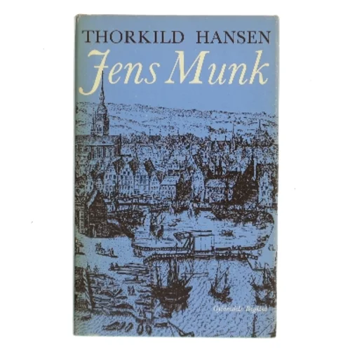 Jens Munk I af Thorkild Hansen (Bog)