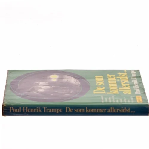 De som kommer allersidst... af Poul-Henrik Trampe (Bog)