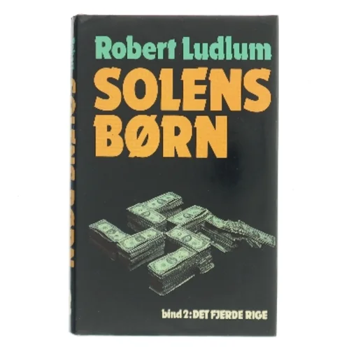 Solens børn. Bind 2: Det fjerde rige af Robert Ludlum (Bog)