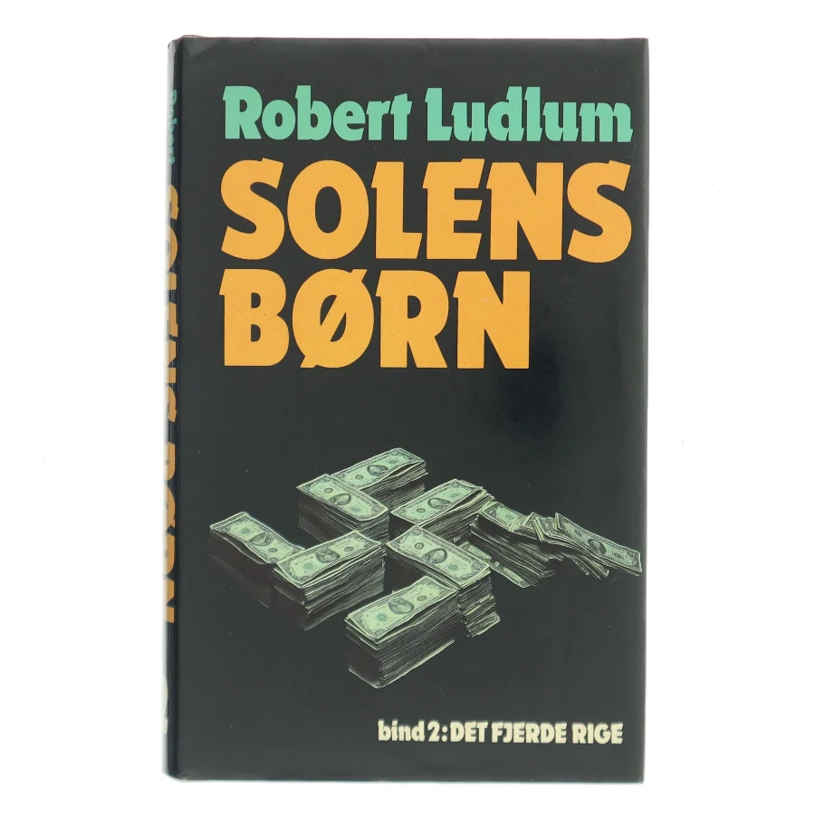 Solens børn. Bind 2: Det fjerde rige af Robert Ludlum (Bog)