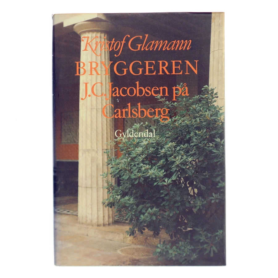 Bryggeren J.C. Jacobsen på Carlsberg af Kristof Glamann (Bog)