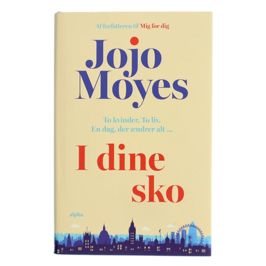 I dine sko af Jojo Moyes (Bog)