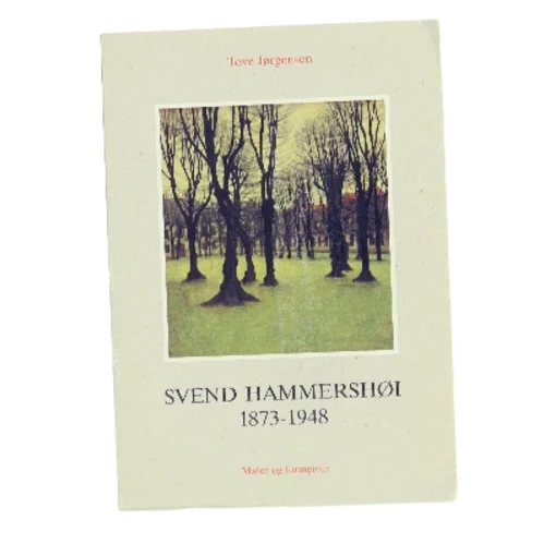 Svend Hammershøi 1873-1948 af Tove Jørgensen (Bog)