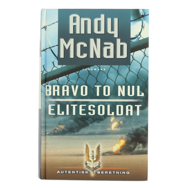 Bravo to nul : Elitesoldat af Andy McNab (Bog)