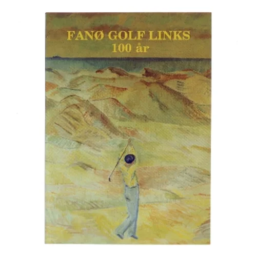 Fanø Golf Links – 100 år af <Udfyld bogens forfattere> (Bog)