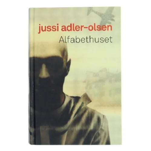 Alfabethuset af Jussi Adler-Olsen (Bog)