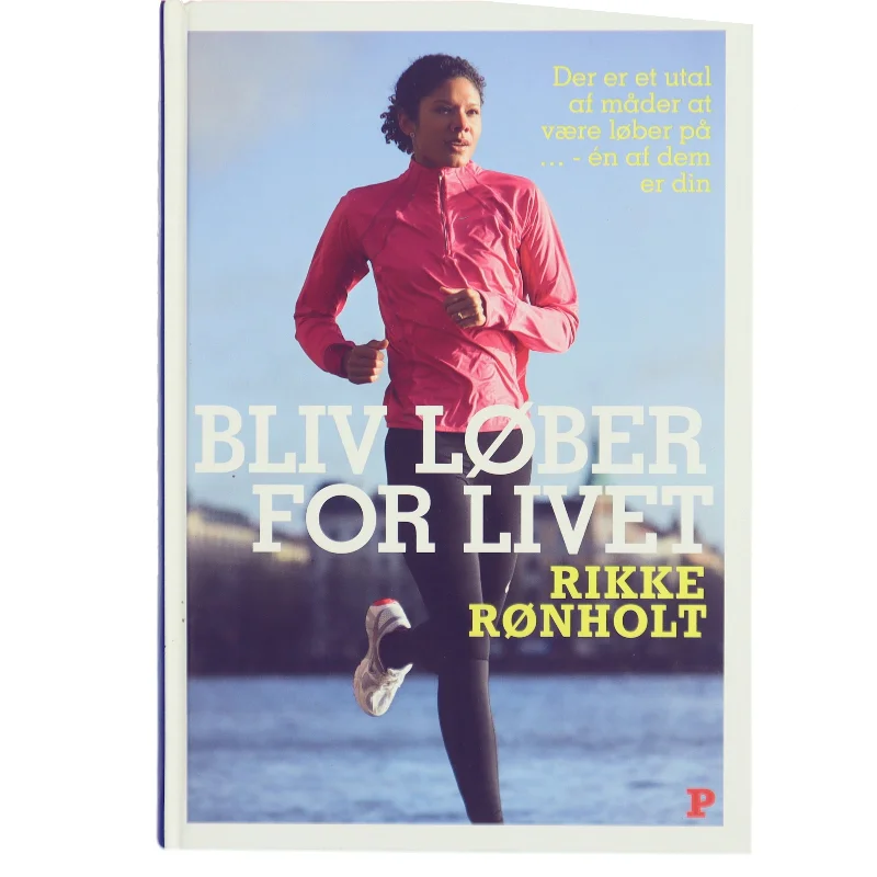 Bliv løber for livet af Rikke Rønholt (Bog)