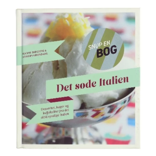 Det søde Italien af Hanne Birgitte & Anders Grøndahl (Bog)
