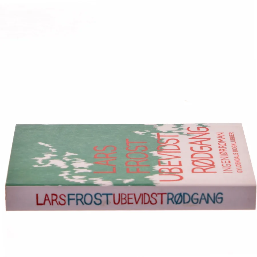 Ubevidst Rødgang af Lars Frost (Bog)