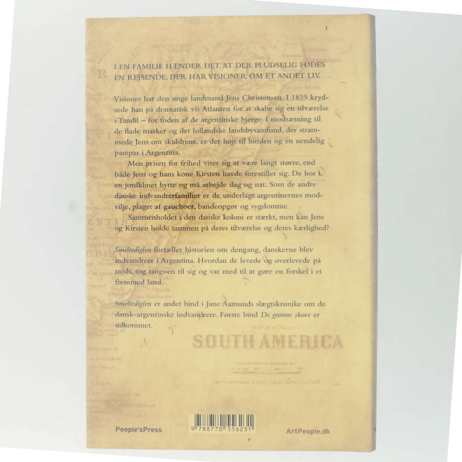 Smeltediglen : andet bind i slægtskrøniken om de dansk-argentinske indvandrere : roman af Jane Aamund (Bog)