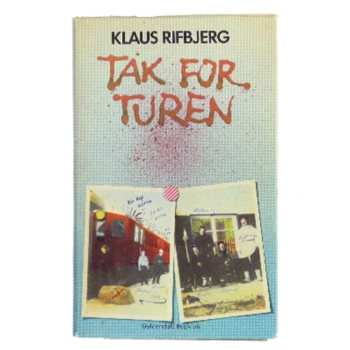 Tak for turen af Klaus Rifbjerg (Bog)