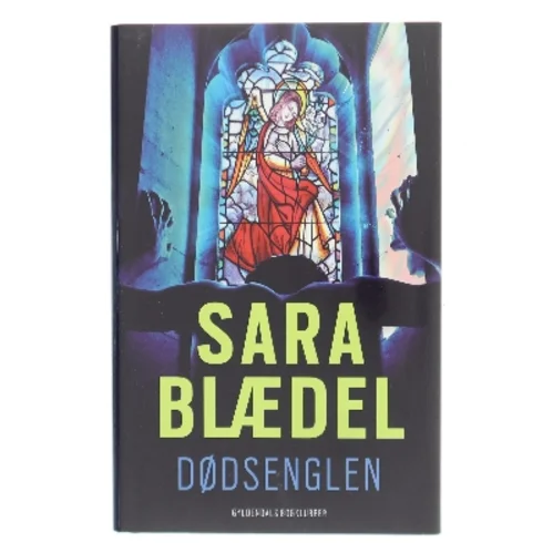 Dødsenglen : krimi af Sara Blædel (Bog)