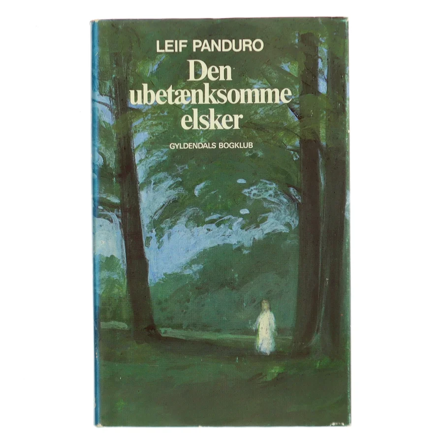 Den ubetænksomme elsker af Leif Panduro (Bog)