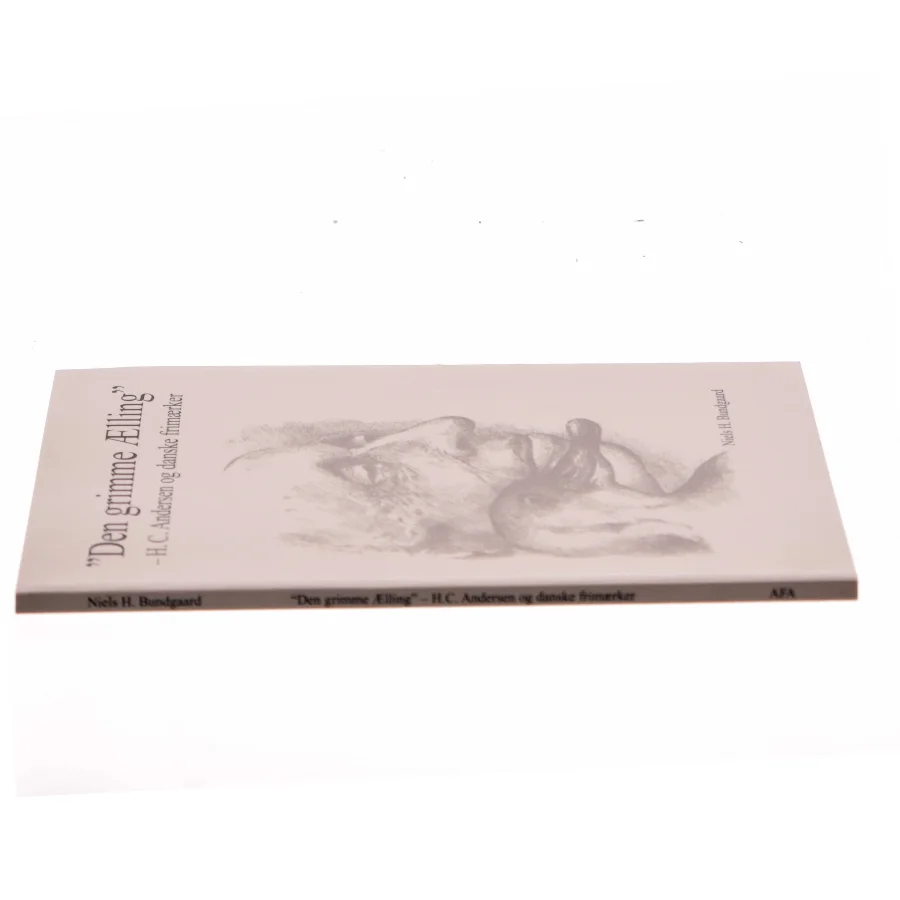 "Den grimme ælling" - H.C. Andersen og danske frimærker af Niels H. Bundgaard (Bog)