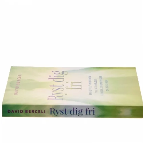 Ryst dig fri : brug TRE-metoden til at forløse stress, spændinger og traumer af David Berceli (Bog)