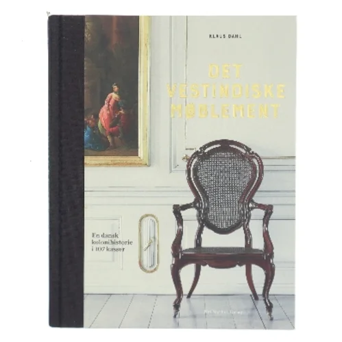 Det Vestindiske Møblement af Klaus Dahl (Bog)
