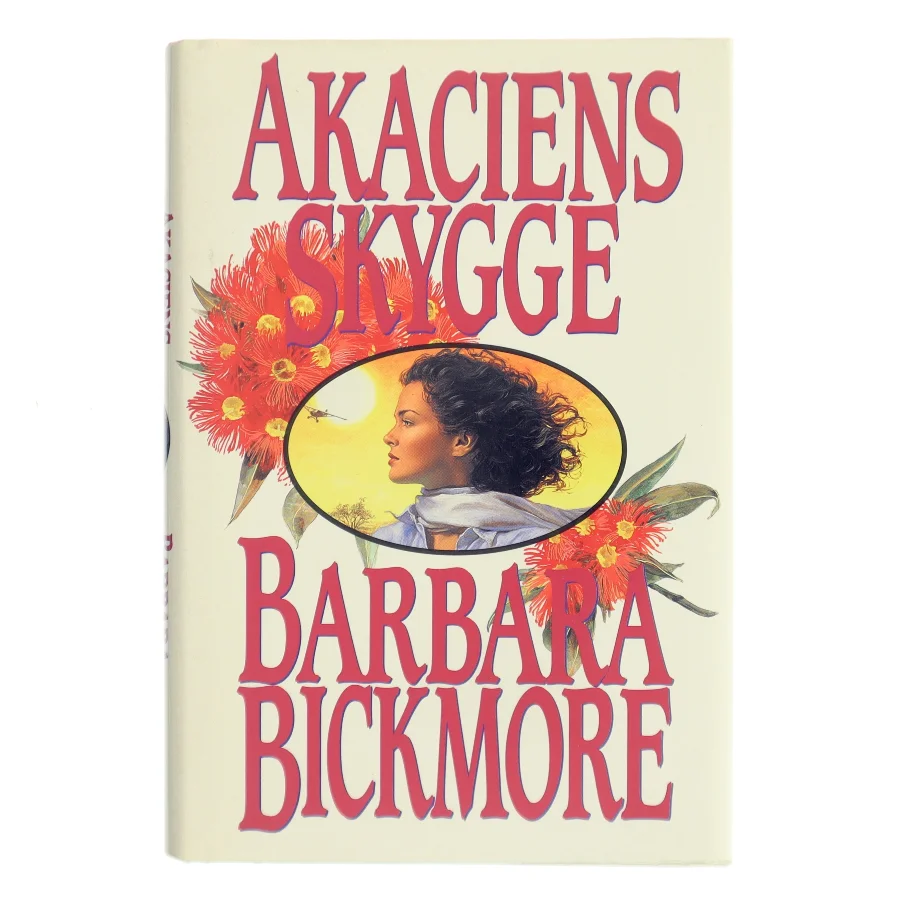 Akaciens skygge af Barbara Bickmore (Bog)