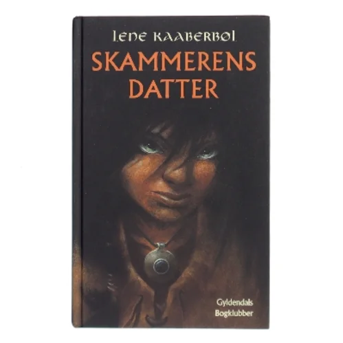 Skammerens datter af Lene Kaaberbøl (Bog)