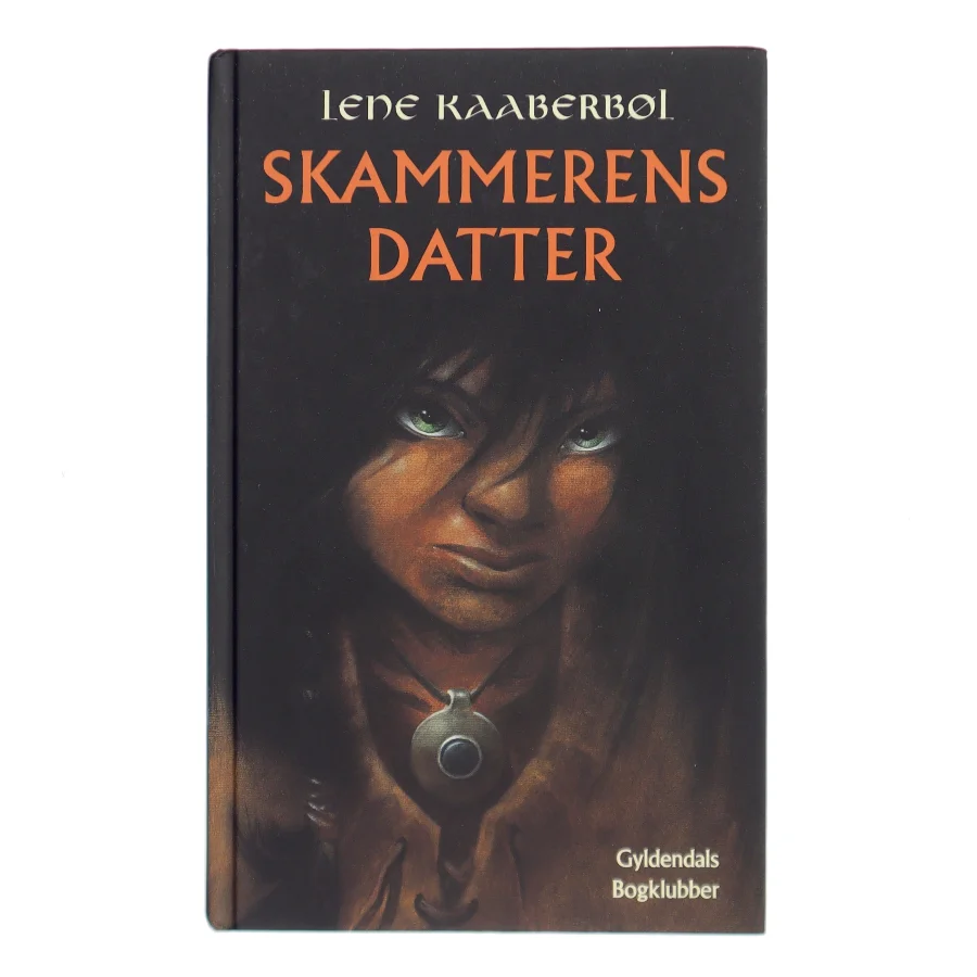 Skammerens datter af Lene Kaaberbøl (Bog)