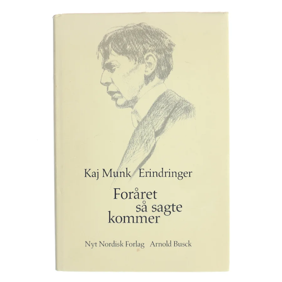 Foråret så sagte kommer af Kaj Munk (Bog)